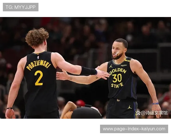 勇士替补波杰姆斯基成长 库里下场后火力延续 勇士替补波杰姆斯基成长 库里下场后火力延续